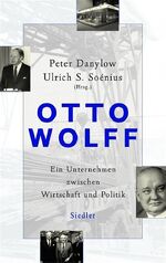 ISBN 9783886808045: Otto Wolff – Ein Unternehmen zwischen Wirtschaft und Politik