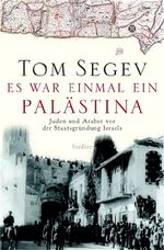 ISBN 9783886808052: Es war einmal ein Palästina – Juden und Araber vor der Staatsgründung Israels