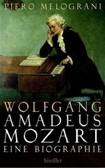 Wolfgang Amadeus Mozart - Eine Biographie