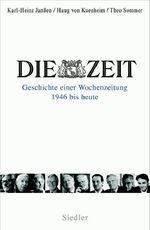 Die ZEIT - Geschichte einer Wochenzeitung 1946 bis heute