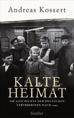 ISBN 9783886808618: Kalte Heimat - Die Geschichte der deutschen Vertriebenen nach 1945