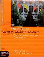 ISBN 9783886984909: Madrid, Madrid, Madrid - Unterwegs in Spaniens Hauptstadt - ovp