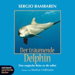 ISBN 9783886985401: Der träumende Delphin. CD