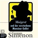 ISBN 9783886986361: Maigret und der verstorbene Herr Gallet – Inszenierte Lesung