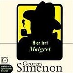 ISBN 9783886986408: Hier irrt Maigret. Krimi. 1CD.