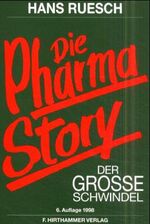 ISBN 9783887210274: Die Pharma-Story - Der grosse Betrug