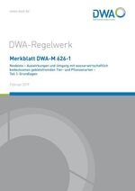 ISBN 9783887216887: Merkblatt DWA-M 626-1 Neobiota - Auswirkungen und Umgang mit wasserwirtschaftlich bedeutsamen gebietsfremden Tier- und Pflanzenarten - Teil 1: Grundlagen