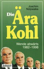 ISBN 9783887410285: Die Ära Kohl - Wende abwärts 1982-1998