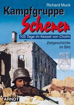 ISBN 9783887410919: Kampfgruppe Scherer - 105 Tage im Kessel von Cholm