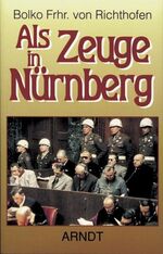 ISBN 9783887411275: Als Zeuge in Nürnberg.