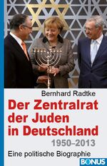 ISBN 9783887412890: Der Zentralrat der Juden in Deutschland 1950-2013 Eine politische Biographie