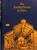 ISBN 9783887463168: Allgemeine Baukonstruktionslehre Breymann / Die Konstruktionen in Eisen (1902)