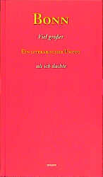 ISBN 9783887471354: Bonn - Viel größer als ich dachte.  Ein literarischer Umzug