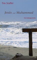 ISBN 9783887472290: Jesús und Muhammed. Eine Liebesgeschichte