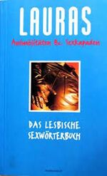 ISBN 9783887690892: Lauras Animösitäten & Sexkapaden - Das Lesbische Sexwörterbuch