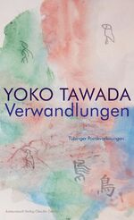 YÅko Tawada: Verwandlungen : Tübinger Po