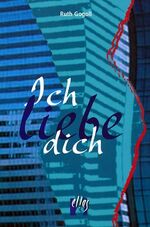 ISBN 9783887696344: Ich liebe dich