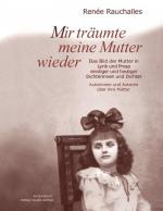 ISBN 9783887697006: Mir träumte meine Mutter wieder – Autorinnen und Autoren über ihre Mütter