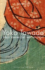 ISBN 9783887697815: Mein kleiner Zeh war ein Wort : Theaterstücke. Yoko Tawada