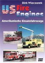 ISBN 9783887761189: US- Fire Engines. Amerikanische Einsatzfahrzeuge