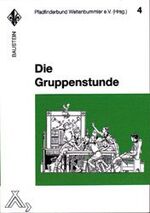 ISBN 9783887781767: Die Gruppenstunde - Baustein