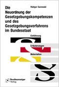 ISBN 9783887846640: Die Neuordnung der Gesetzgebungskompetenzen und des Gesetzgebungsverfahrens im Bundesstaat