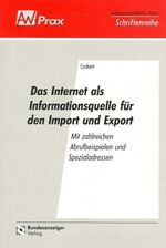 ISBN 9783887848002: Das Internet als Informationsquelle für den Im- und Export