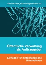 ISBN 9783887931698: Öffentliche Verwaltung als Auftraggeber - Leitfaden für mittelständische Unternehmen