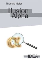 ISBN 9783887932473: Illusion Alpha