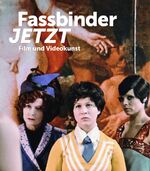 ISBN 9783887990831: Fassbinder JETZT – Film und Videokunst