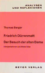 Friedrich Dürrenmatt, Der Besuch der alten Dame - Interpretationen und Materialien