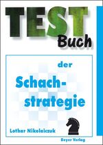 ISBN 9783888051043: Testbuch der Schachstrategie