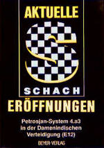 ISBN 9783888052606: Aktuelle Schach-Eröffnungen Band 7 Petrosjan-System 4.a3 in der Damenindischen Verteidigung