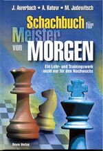 Das Schachbuch für Meister von Morgen