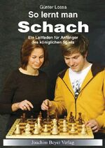 ISBN 9783888052842: So lernt man Schach - Ein Leitfaden für Anfänger des königlichen Spiels