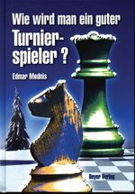 ISBN 9783888054174: Wie wird man ein guter Turnierspieler?