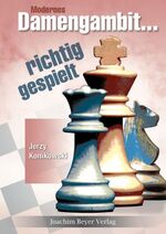 ISBN 9783888054839: Modernes Damengambit - richtig gespielt