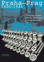 ISBN 9783888491801: Praha – Prag 1900-1945 - Literaturstadt zweier Sprachen, vieler Mittler