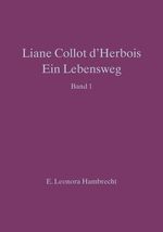 ISBN 9783888610578: Liane Collot d'Herbois – Ein Lebensweg I – Die zwölf Licht-Finsternis Übungen, Arbeitsweg für Künstler und Therapeuten