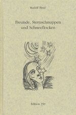 ISBN 9783888611018: Freunde, Sternschnuppen und Schneeflocken