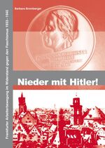 ISBN 9783888643927: Nieder mit Hitler! - Frankfurter Arbeiterbewegung im Widerstand gegen Faschismus 1933-1945