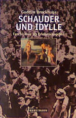 ISBN 9783888971891: Schauder und Idylle: Faschismus als Erlebnisangebot Faschismus als Erlebnisangebot