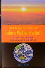 ISBN 9783888972287: Solare Weltwirtschaft – Strategie für die ökologische Moderne