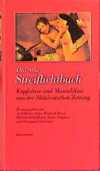 ISBN 9783888972362: Das neue Streiflichtbuch : Kopfnüsse und Musenküsse aus der Süddeutschen Zeitung. hrsg. von Axel Hacke ... Mit Zeichn. von F. W. Bernstein