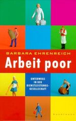 ISBN 9783888972836: Arbeit poor - Unterwegs in der Dienstleistungsgesellschaft - Ein Erfahrungsbericht