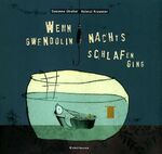 ISBN 9783888972997: Wenn Gwendolin nachts schlafen ging