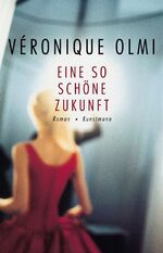 ISBN 9783888973642: Eine so schöne Zukunft