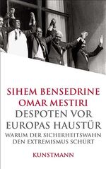 ISBN 9783888973970: Despoten vor Europas Haustür. Warum der Sicherheitswahn den Extremismus schürt (as6h]