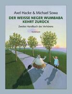 ISBN 9783888974670: Der weisse Neger Wumbaba kehrt zurück: Zweites Handbuch des Verhörens