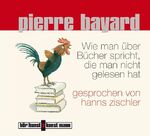 ISBN 9783888975196: Wie man über Bücher spricht, die man nicht gelesen hat CD – gesprochen von Hanns Zischler